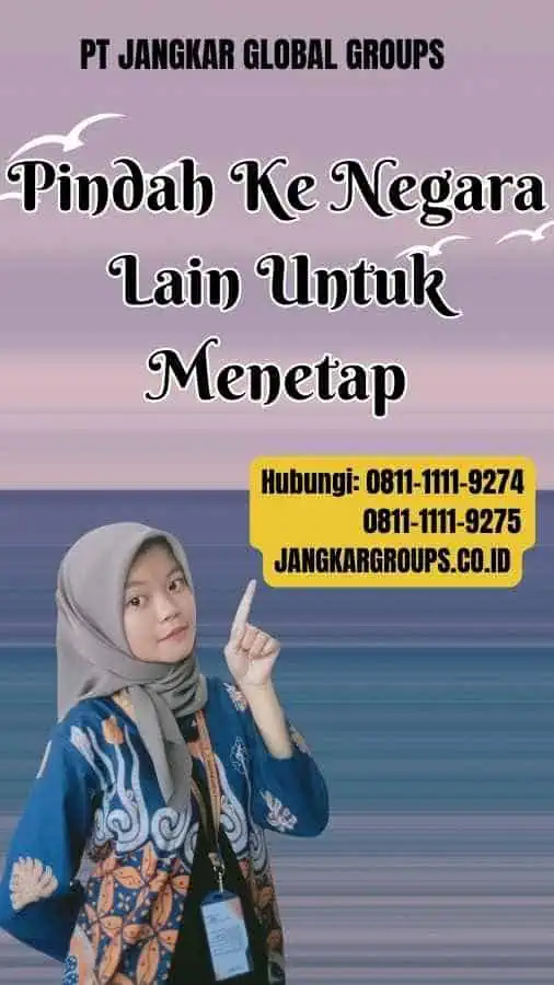 Pindah Ke Negara Lain Untuk Menetap