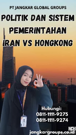 Politik dan Sistem Pemerintahan Iran Vs Hongkong