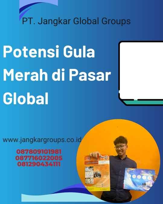 Potensi Gula Merah di Pasar Global