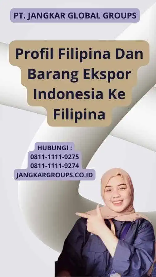 Profil Filipina Dan Barang Ekspor Indonesia Ke Filipina