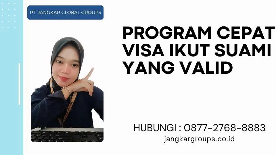 Program Cepat Visa Ikut Suami Yang Valid