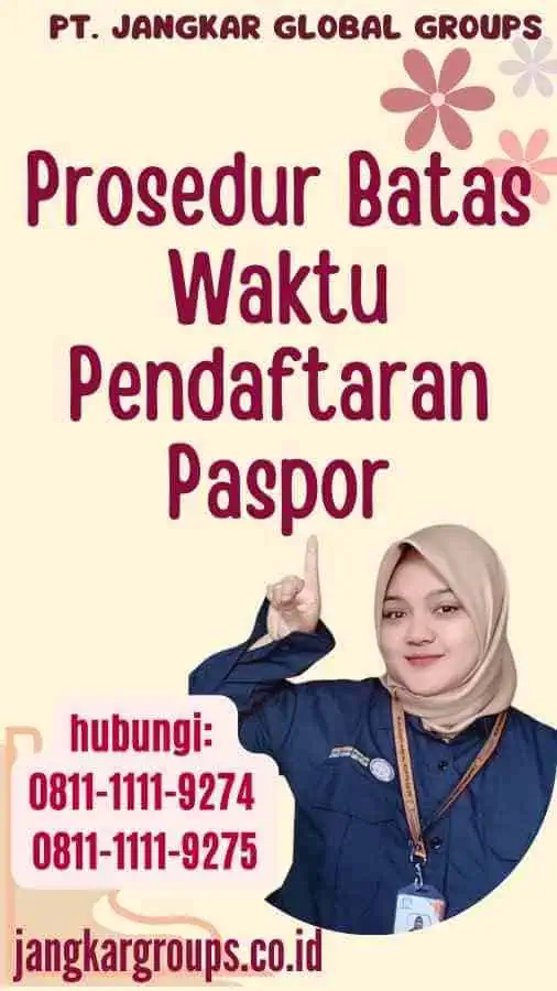 Prosedur Batas Waktu Pendaftaran Paspor