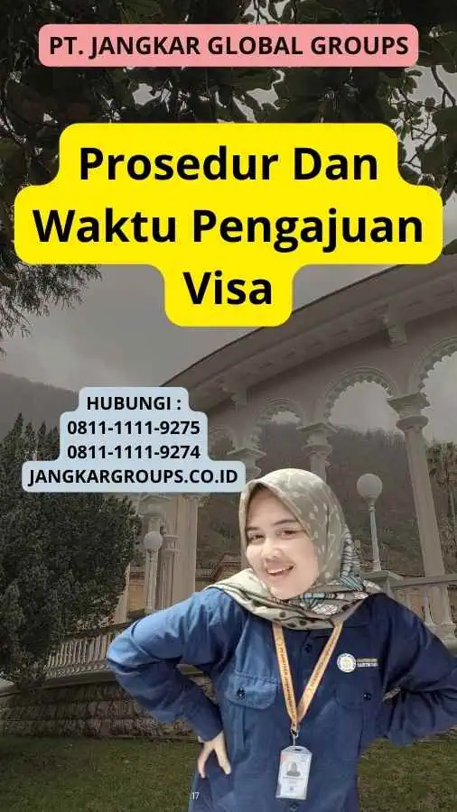 Prosedur Dan Waktu Pengajuan Visa