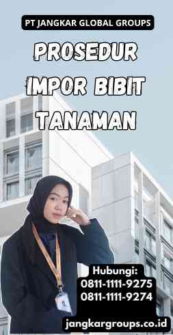 Prosedur Impor Bibit Tanaman