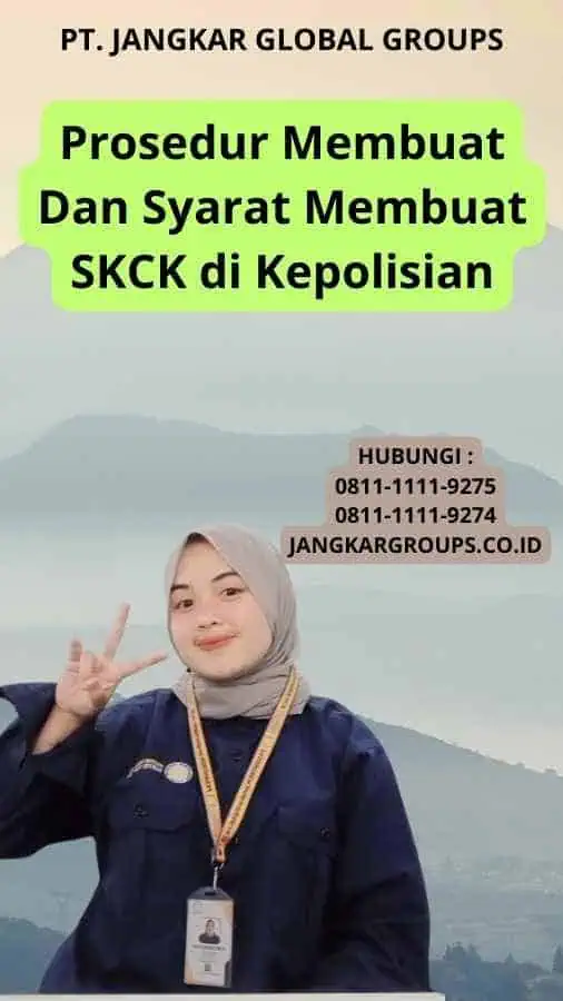 Prosedur Membuat Dan Syarat Membuat SKCK di Kepolisian