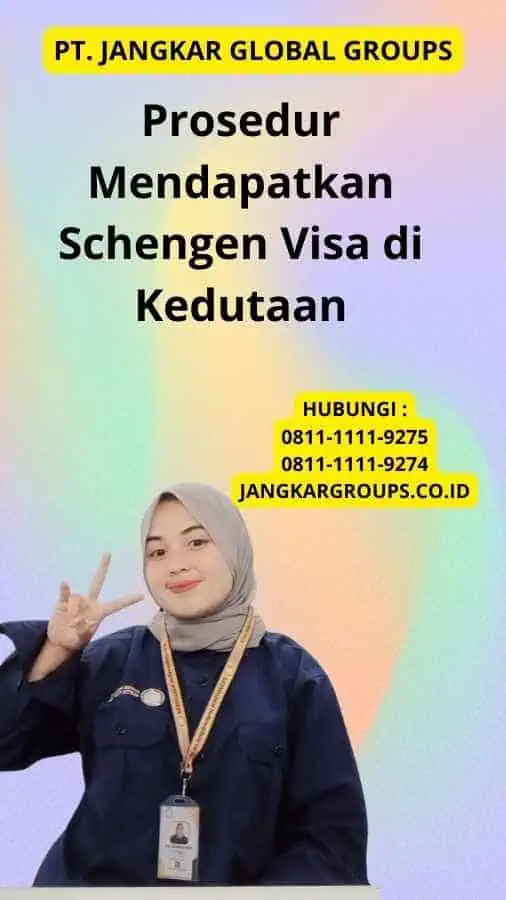 Prosedur Mendapatkan Schengen Visa di Kedutaan