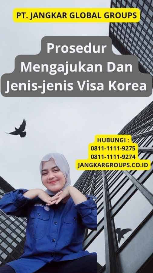 Prosedur Mengajukan Dan Jenis-jenis Visa Korea