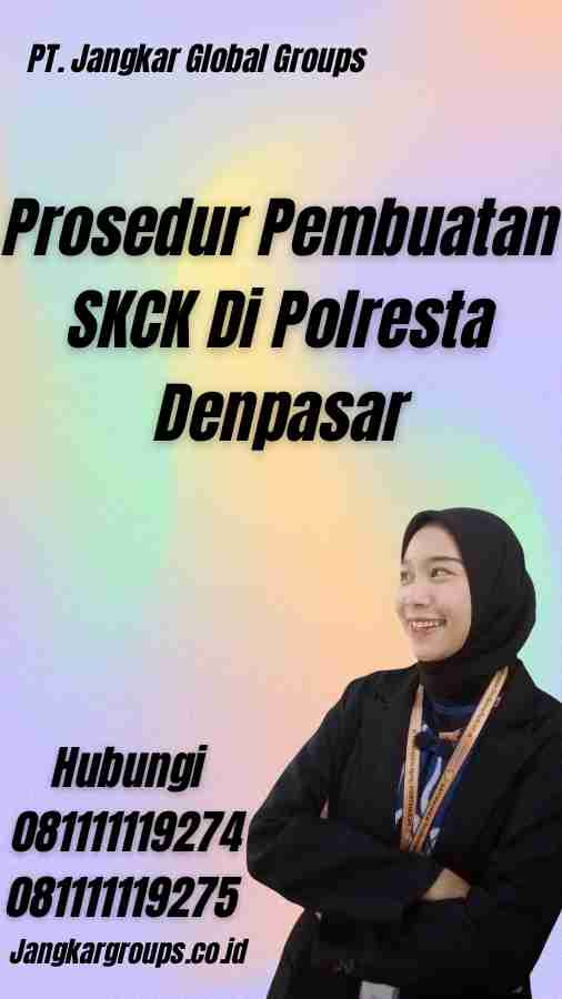 Prosedur Pembuatan SKCK Di Polresta Denpasar