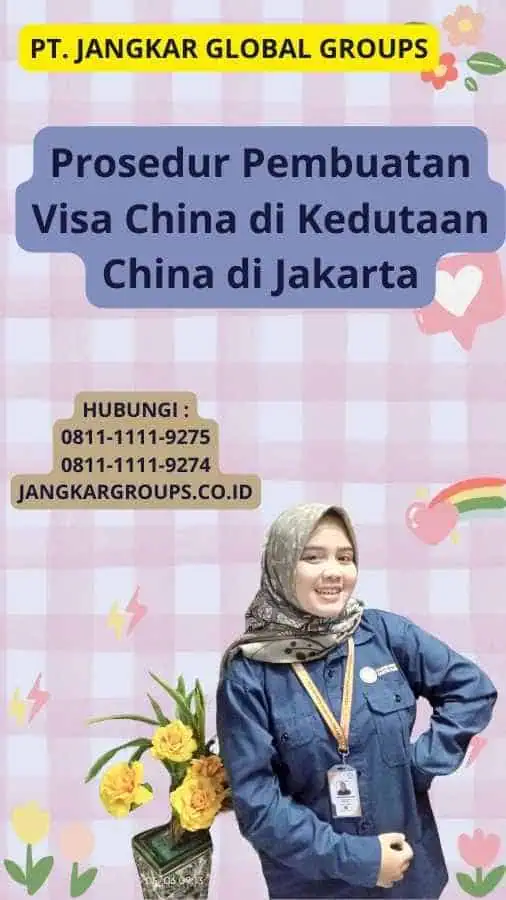 Prosedur Pembuatan Visa China di Kedutaan China di Jakarta