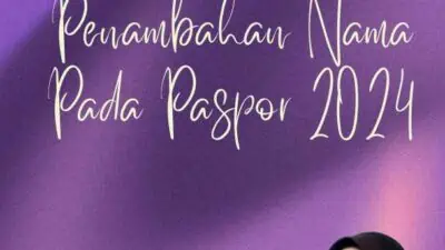 Pengertian Prosedur Penambahan Nama Pada Paspor