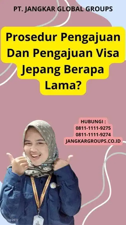 Prosedur Pengajuan Dan Pengajuan Visa Jepang Berapa Lama?