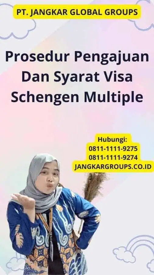 Prosedur Pengajuan Dan Syarat Visa Schengen Multiple