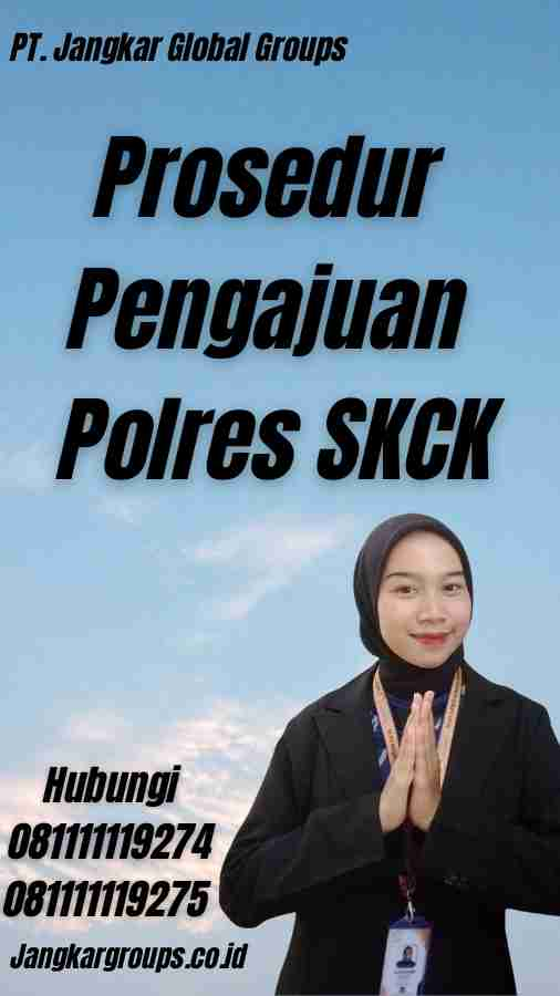 Prosedur Pengajuan Polres SKCK