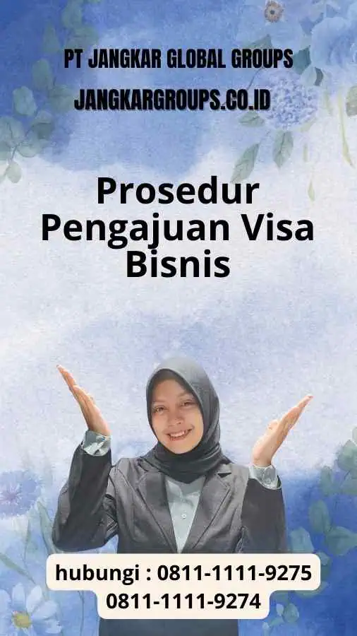 Prosedur Pengajuan Visa Bisnis - Konsultasi Imigrasi untuk Visa Bisnis