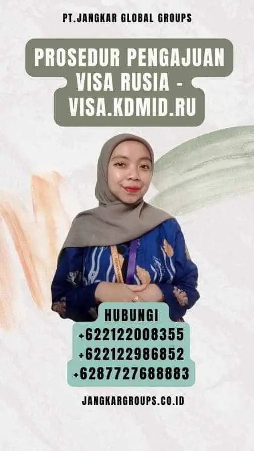 Prosedur Pengajuan Visa Rusia - Visa.Kdmid.Ru