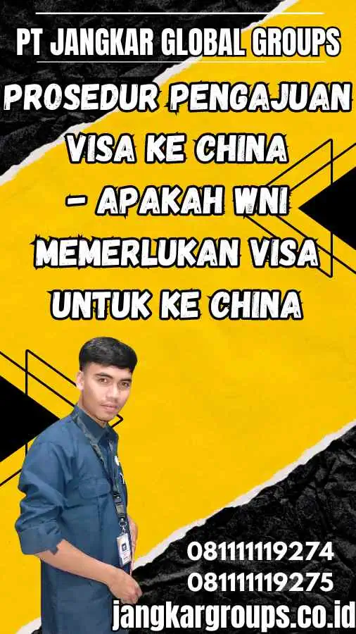 Prosedur Pengajuan Visa ke China - Apakah WNI Memerlukan Visa untuk ke China