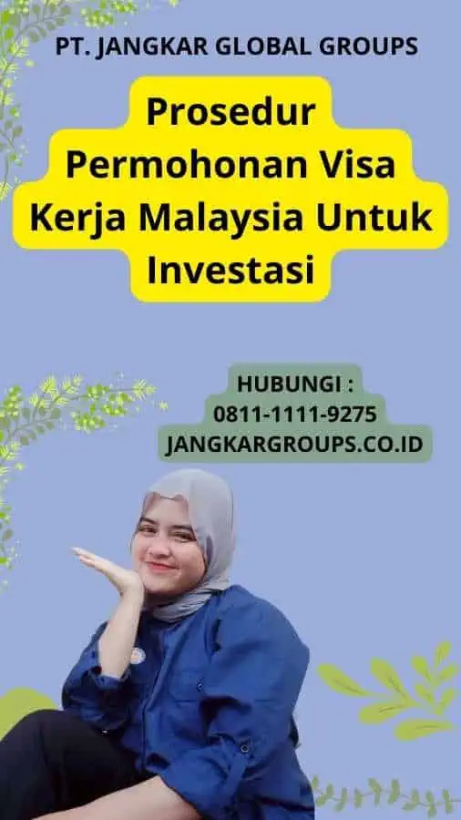 Prosedur Permohonan Visa Kerja Malaysia Untuk Investasi