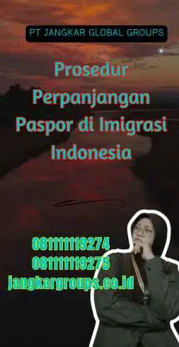 Prosedur Perpanjangan Paspor di Imigrasi Indonesia