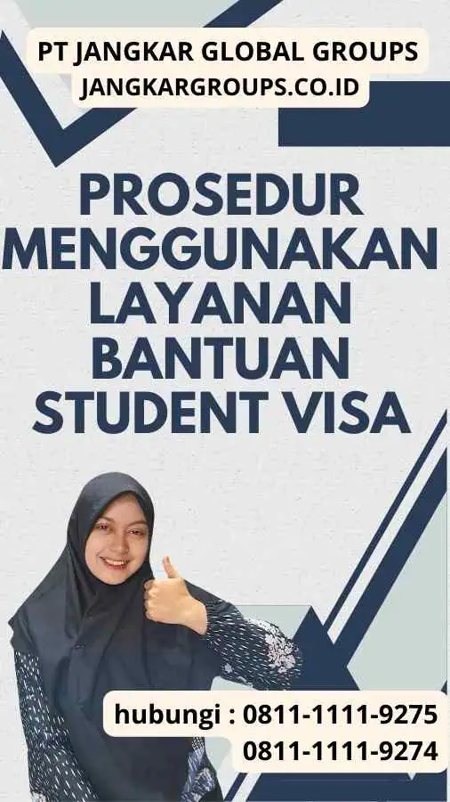 Prosedur Menggunakan Layanan Bantuan Student Visa