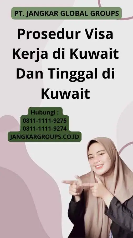 Prosedur Visa Kerja di Kuwait Dan Tinggal di Kuwait