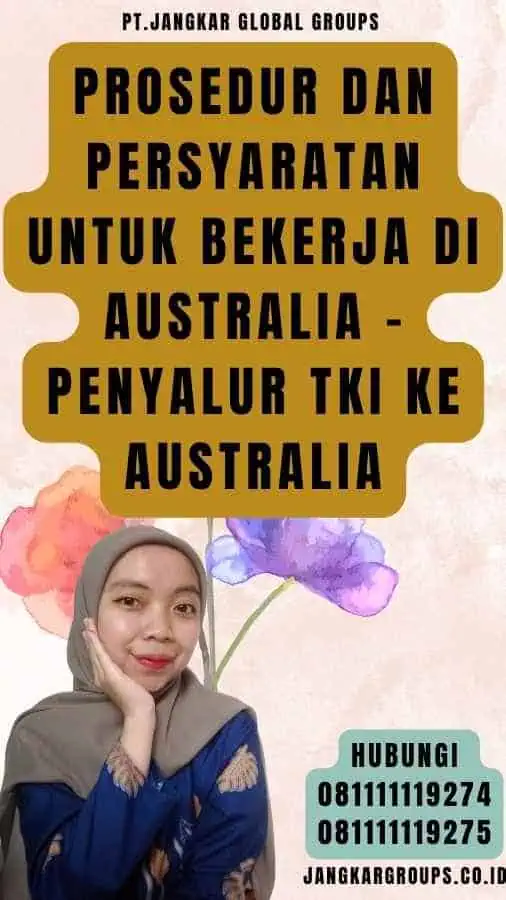 Prosedur dan Persyaratan untuk Bekerja di Australia - Penyalur TKI Ke Australia