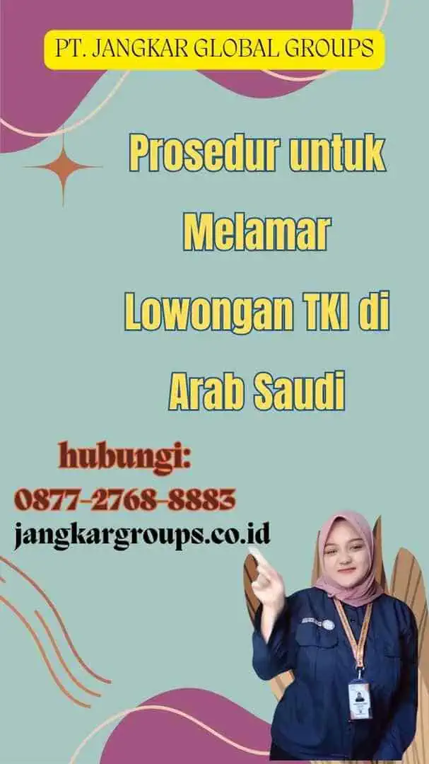 Prosedur untuk Melamar Lowongan TKI di Arab Saudi