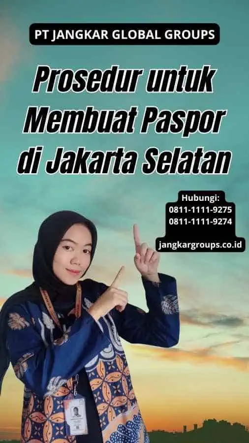 Prosedur untuk Membuat Paspor di Jakarta Selatan