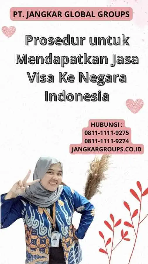 Prosedur untuk Mendapatkan Jasa Visa Ke Negara Indonesia