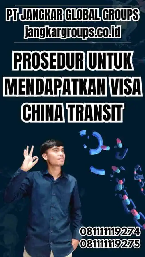 Prosedur untuk Mendapatkan Visa China Transit