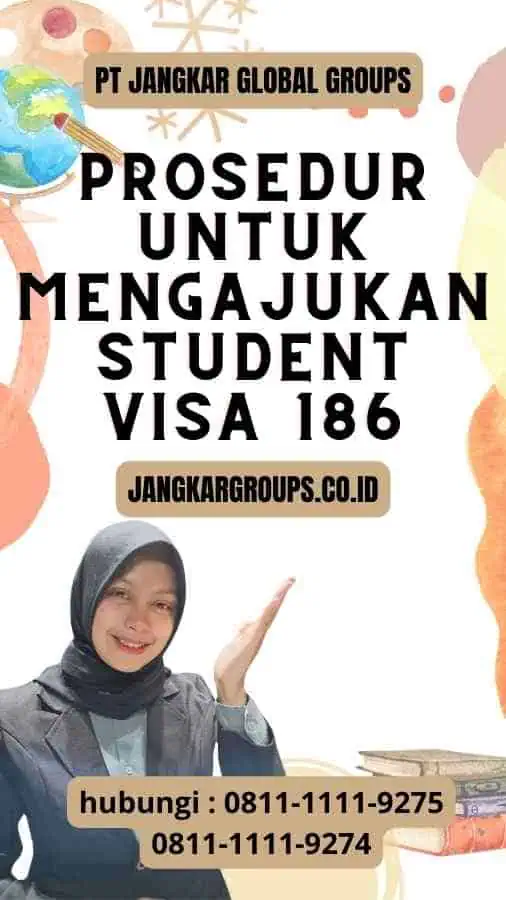 Prosedur untuk Mengajukan Student Visa 186