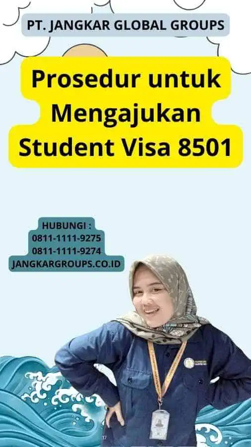 Prosedur untuk Mengajukan Student Visa 8501