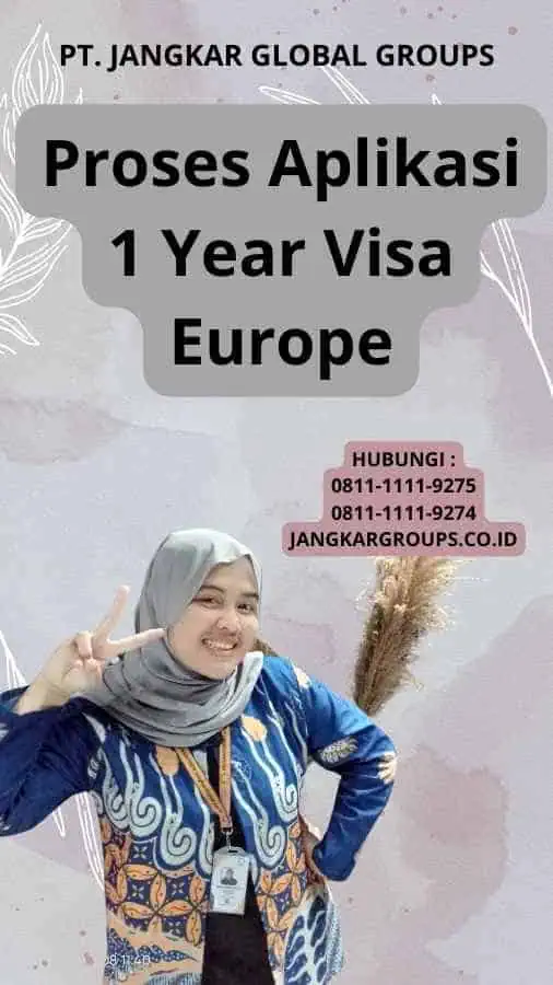 Proses Aplikasi 1 Year Visa Europe