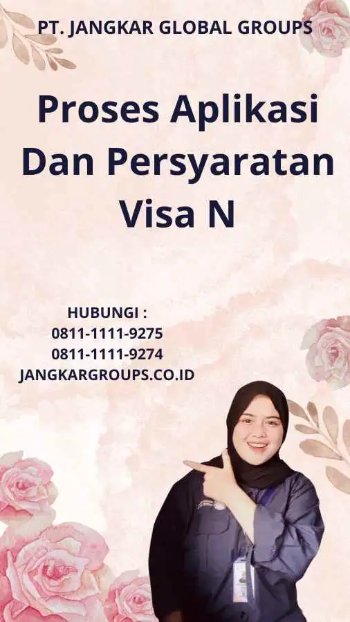 Proses Aplikasi Dan Persyaratan Visa N