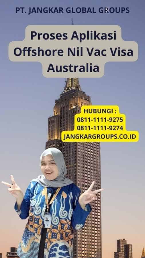 Proses Aplikasi Offshore Nil Vac Visa Australia