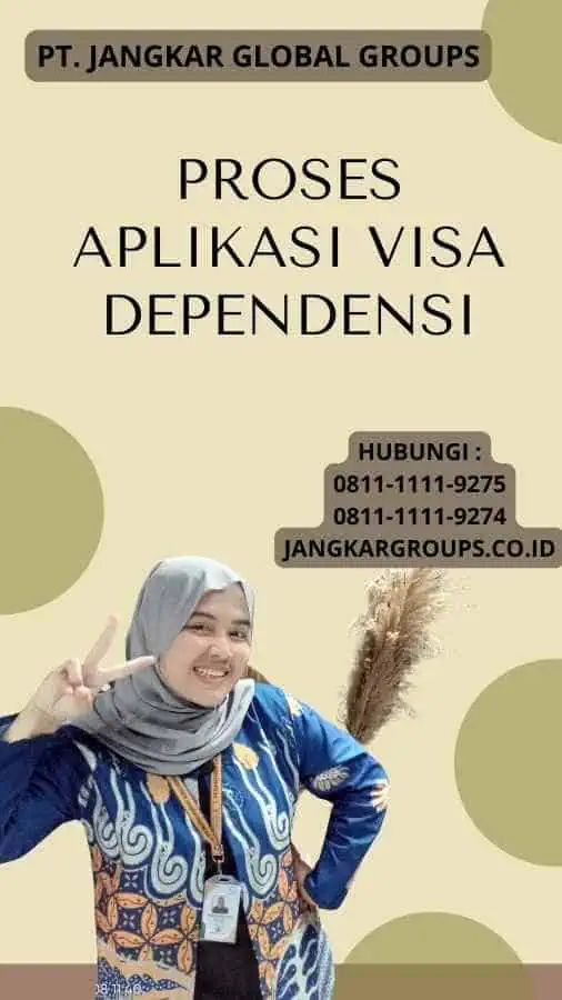 Proses Aplikasi Visa Dependensi