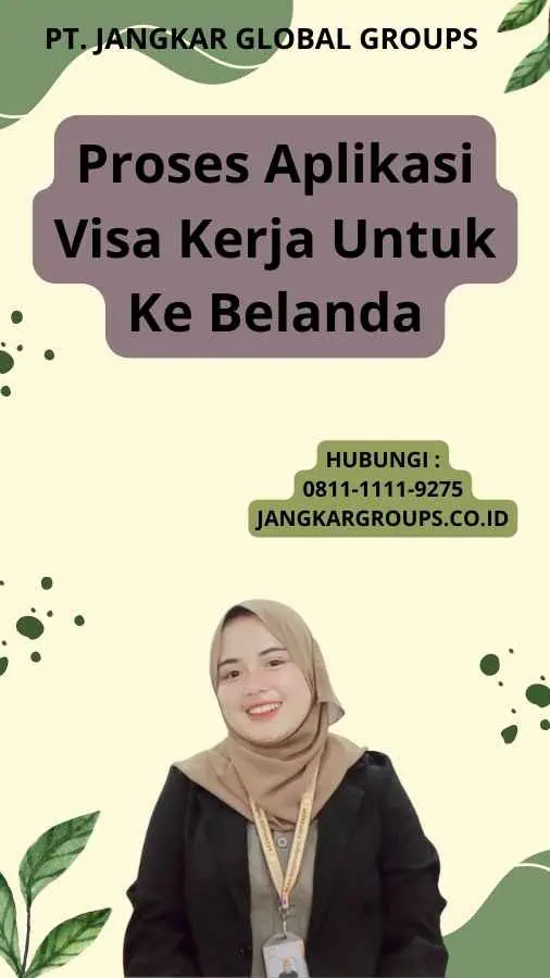 Proses Aplikasi Visa Kerja Untuk Ke Belanda