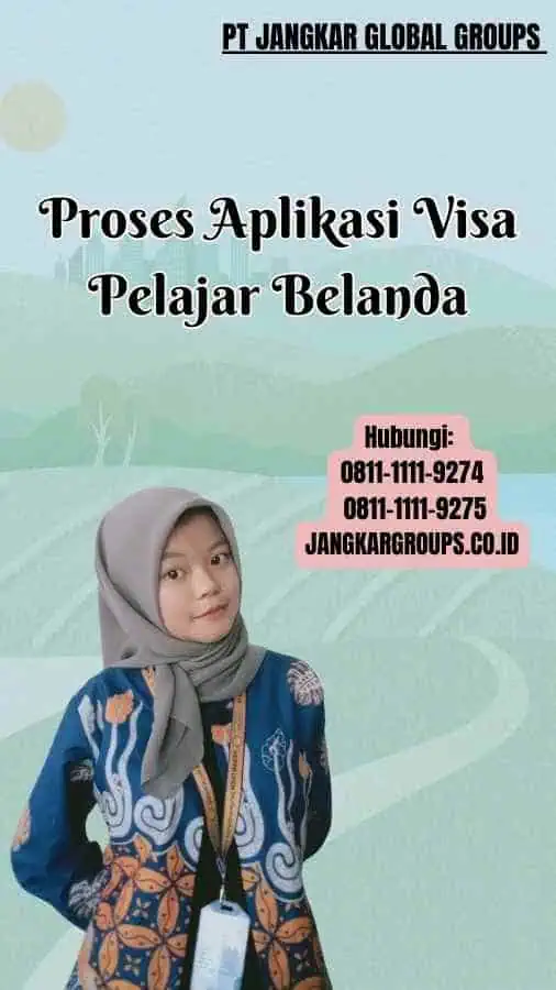 Proses Aplikasi Visa Pelajar Belanda