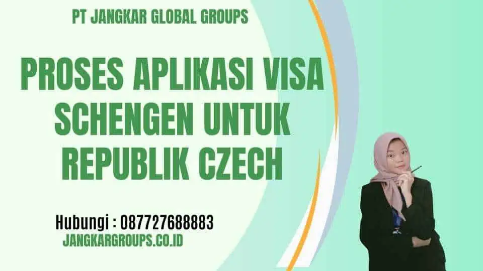 Proses Aplikasi Visa Schengen untuk Republik Czech