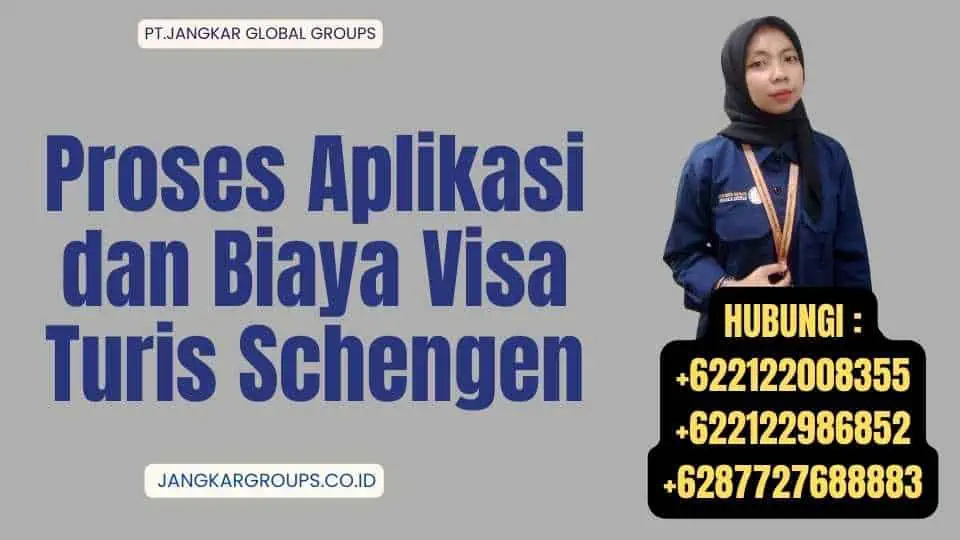 Proses Aplikasi dan Biaya Visa Turis Schengen