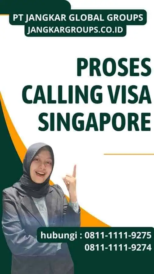 Proses Calling Visa Singapore Proses Calling Visa Singapore