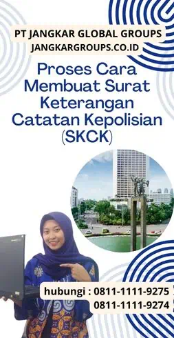 Proses Cara Membuat Surat Keterangan Catatan Kepolisian (SKCK)