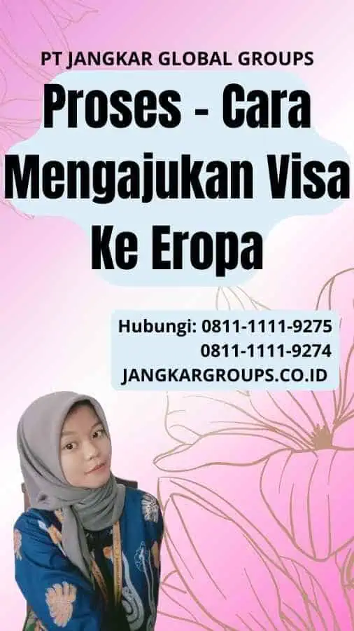 Proses Cara Mengajukan Visa Ke Eropa