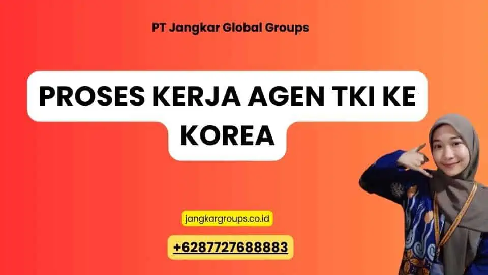 Proses Kerja Agen TKI Ke Korea