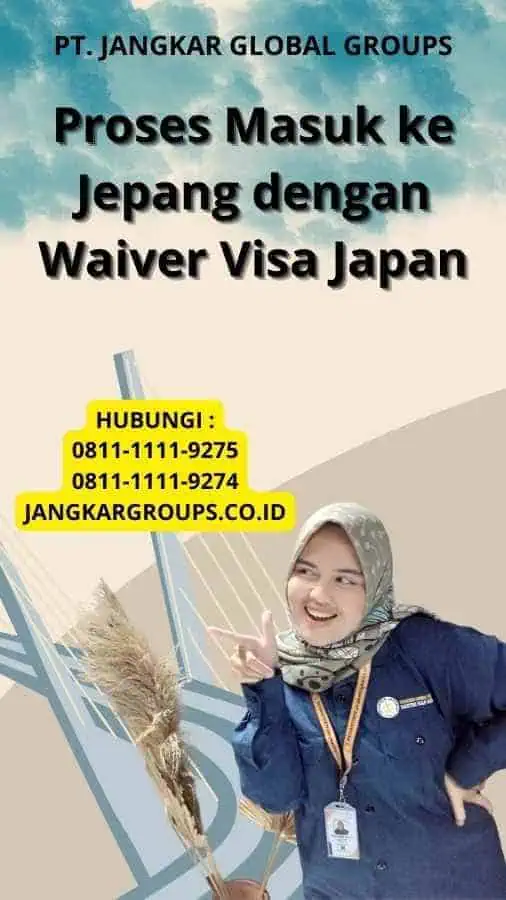 Proses Masuk ke Jepang dengan Waiver Visa Japan