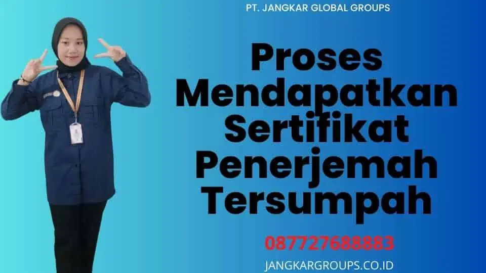 Proses Mendapatkan Sertifikat Penerjemah Tersumpah