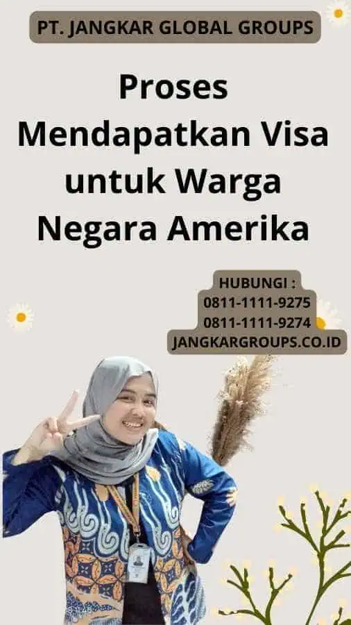 Proses Mendapatkan Visa untuk Warga Negara Amerika