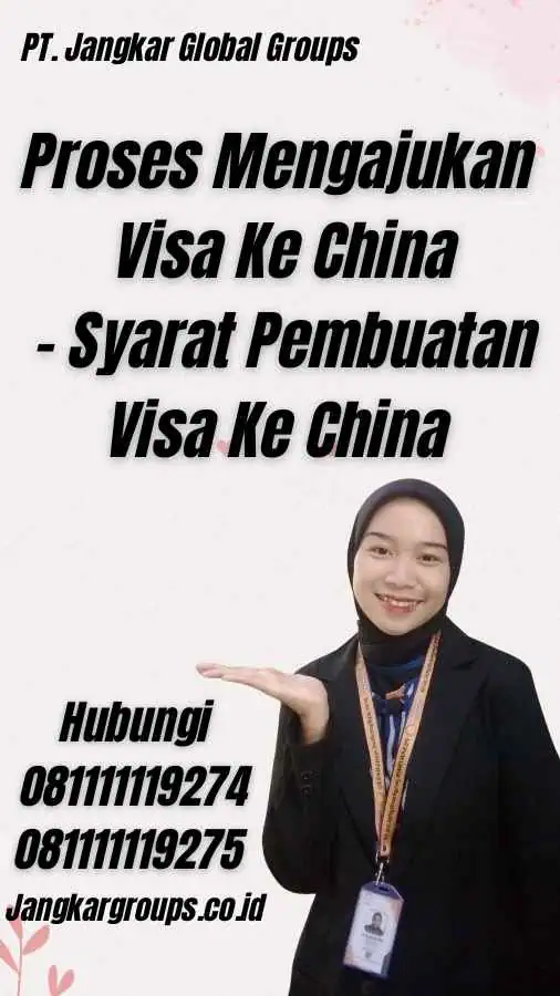 Proses Mengajukan Visa Ke China - Syarat Pembuatan Visa Ke China