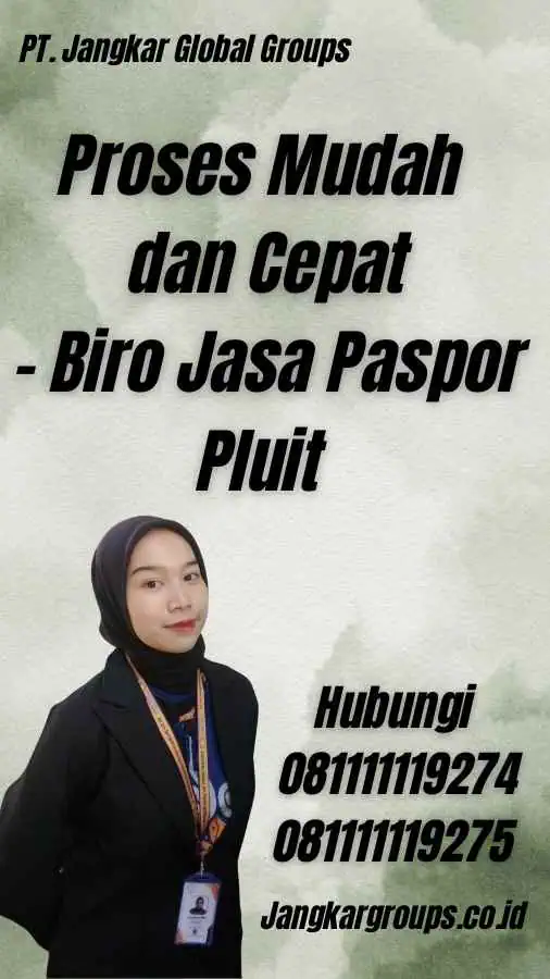 Proses Mudah dan Cepat - Biro Jasa Paspor Pluit