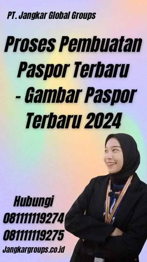 Proses Pembuatan Paspor Terbaru - Gambar Paspor Terbaru 2024