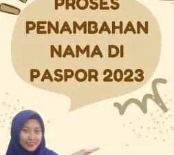 Proses Penambahan Nama Di Paspor 2023